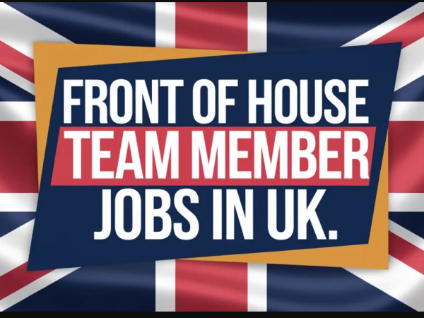 Front of House Team Member Jobs in UK with Visa Sponsorship 2024 (£10.52 Per Hour)