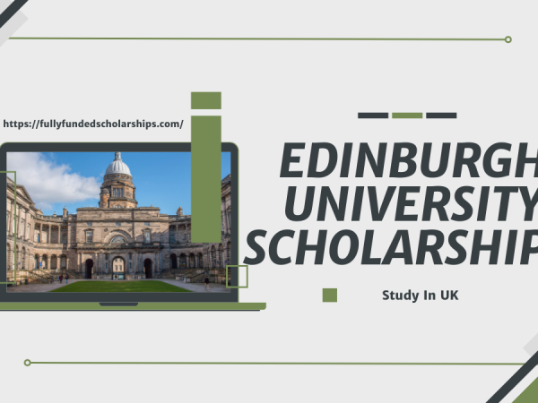 University of Edinburgh 2024/25 Graduate Scholarships Scheme