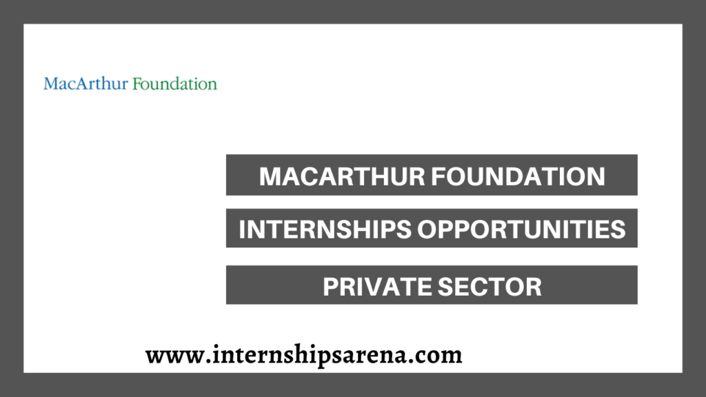 MacArthur Foundation Communications Internship