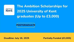 University of Kent Funded UKAT Ambition Scholarship 2025: Empowering the Next Generation of Scholars