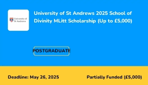 University of St Andrews 2025 School of Divinity MLitt Scholarship: Up to £5,000 for Eligible Students