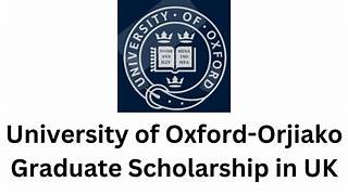 Oxford-Orjiako Graduate Scholarship 2025 for African Students